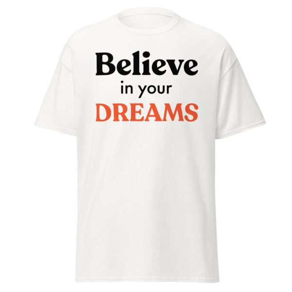 "Believe in your Dreams" t-shirt