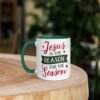 "Jesus is the Reason, For the Season" mug with color inside