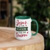 "Jesus is the Reason, For the Season" mug with color inside