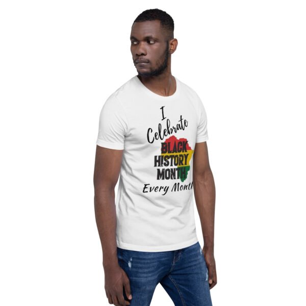 I Celebrate Black History Every Month unisex graphic t-shirt