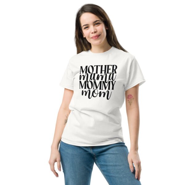 "Mother, Mama, Mommy, Mom"  t-shirt