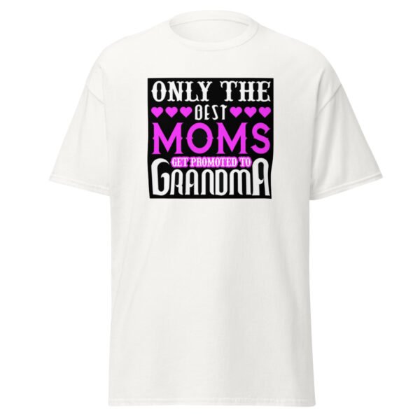 "Only the Best Mom's are Promoted to Grandma" graphic t-shirt