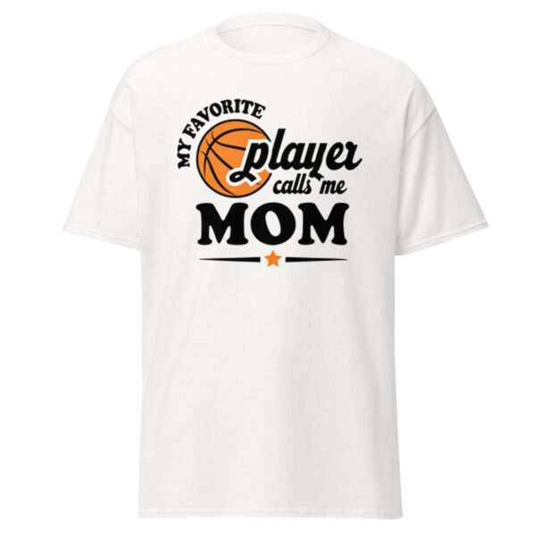 "My Favorite Player, Calls Me Mom" graphic t-shirt
