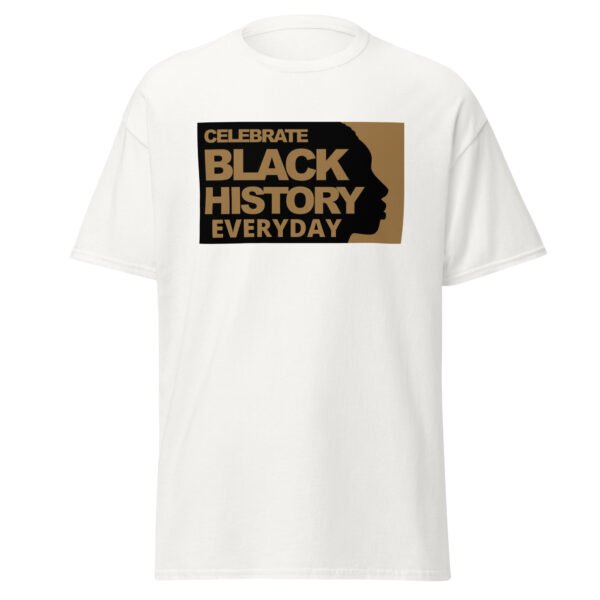 "Celebrate Black History Everyday" unisex t-shirt