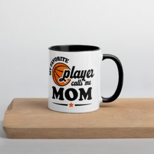 "My Favorite Player Calls Me Mom" mug with color inside