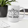 "Enjoy the Little Things" mug