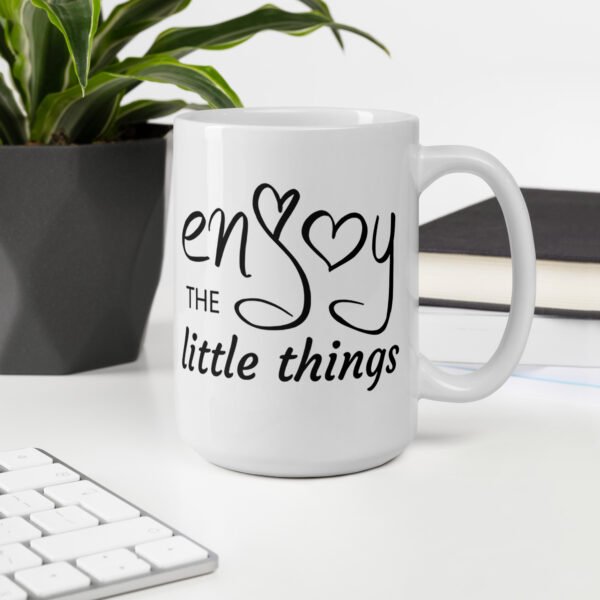 "Enjoy the Little Things" mug