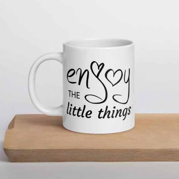 "Enjoy the Little Things" mug