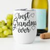 "Best Grandma Ever" wine tumbler
